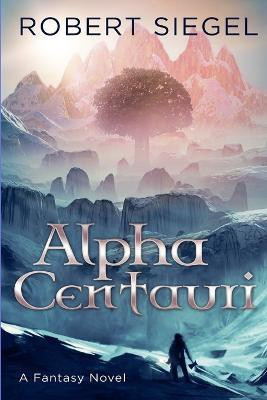 Alpha Centauri(English, Paperback, Siegel Robert)