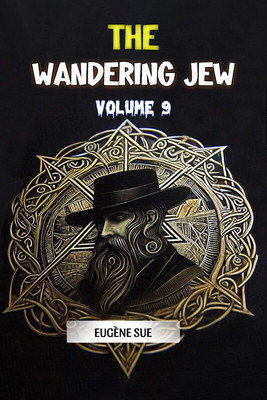 The Wandering Jew Volume 9 (Edition2024)(English, Paperback, Sue Eugene)