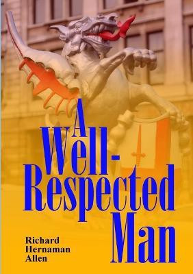 A Well-Respected Man(English, Paperback, Hernaman Allen Richard)