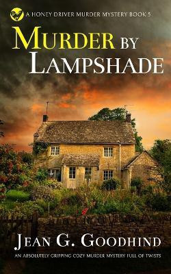 MURDER BY LAMPSHADE an absolutely gripping cozy murder mystery full of twists(English, Paperback, Goodhind Jean G)
