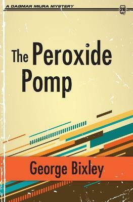 The Peroxide Pomp(English, Paperback, Bixley George)