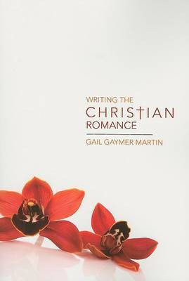 Writing the Christian Romance(English, Paperback, Gaymer Martin Gail)