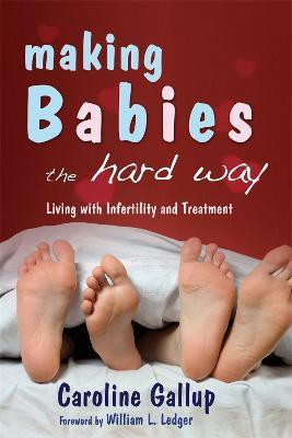 Making Babies the Hard Way(English, Paperback, Gallup Caroline)