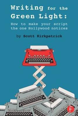 Writing for the Green Light(English, Paperback, Kirkpatrick Scott)