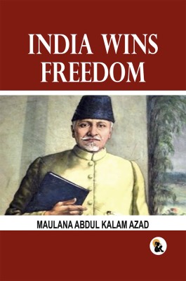 India Wins Freedom - HB(Hardcover, Maulana Abdul Kalam Azad)