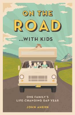 On the Road... with Kids(English, Electronic book text, Ahern John)