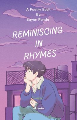 Reminiscing in Rhymes(English, Paperback, Panda Sayan)