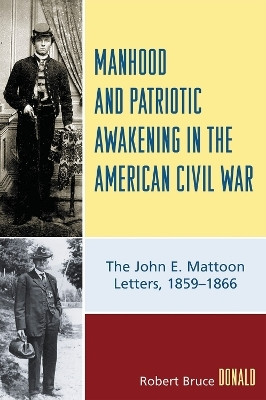 Manhood and Patriotic Awakening in the American Civil War(English, Paperback, Donald Robert Bruce)