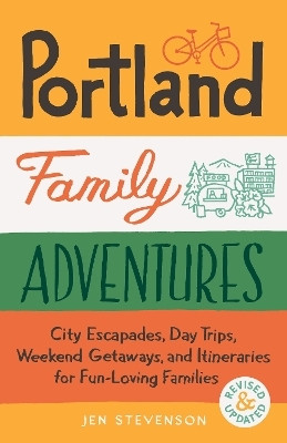 Portland Family Adventures, 2nd Edition(English, Paperback, Stevenson Jen)