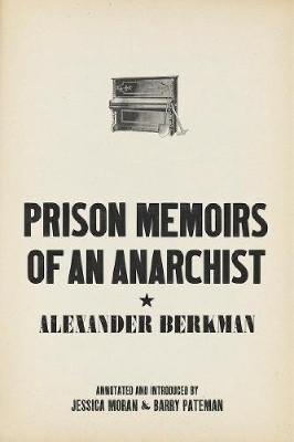 Prison Memoirs of an Anarchist(English, Paperback, Berkman Alexander)