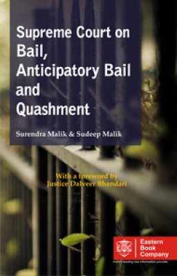 Supreme Court on Bail, Anticipatory Bail and Quashment (1950 to 2019) (In 2 Volumes)(Paperback, Surendra Malik, Sudeep Malik)