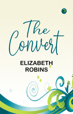 The Convert(Paperback, Elizabeth Robins)