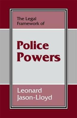 The Legal Framework of Police Powers(English, Paperback, Jason-Lloyd Leonard)