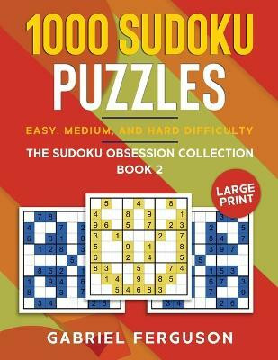 1000 Sudoku Puzzles Easy, Medium and Hard difficulty Large Print(English, Paperback, Ferguson Gabriel)