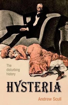 Hysteria(English, Paperback, Scull Andrew)