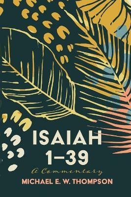 Isaiah 1-39(English, Paperback, Thompson Michael E W)