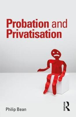 Probation and Privatisation(English, Paperback, Bean Philip)