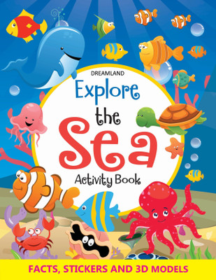 Explore the Sea Activity Book with Stickers and 3D Models  - | Educational Activity Book Featuring Ocean Animals, Stickers & 3D Models | Enhances Observation and Motor Skills for Kids(English, Paperback, Chawla Aman)