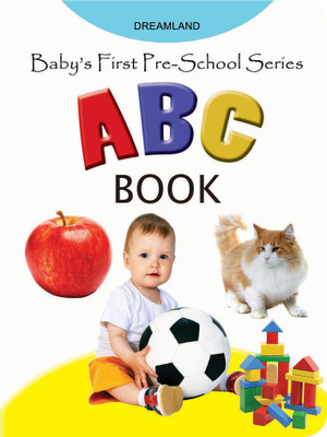 Baby's First Pre-School Series - ABC  - Learning A to Z Book for Kids Ages 2-4 | Picture Book with Alphabet Letters, Object Names & Early Vocabulary Development(English, Paperback, unknown)