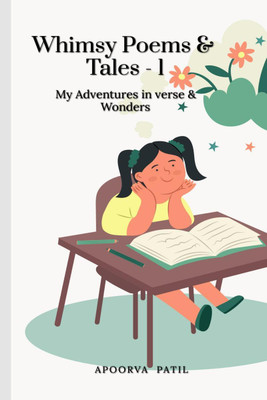 Whimsy Poems & Tales - 1(English, Paperback, Apoorva Patil)