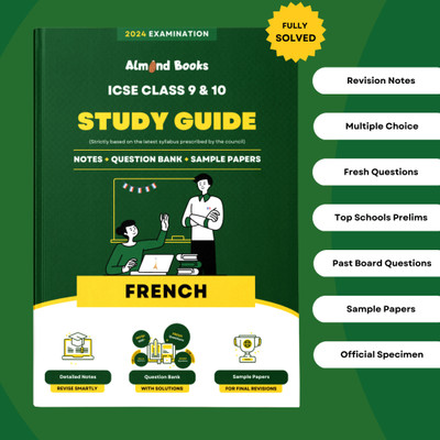 Almond Books FRENCH Study Guide for ICSE Class 9 & 10 for 2024 Exam - Chapterwise & Categorywise Notes, ICSE School Prelims, MCQs, Previous Years Board Questions, Fully Solved(Paperback, Almond Books)