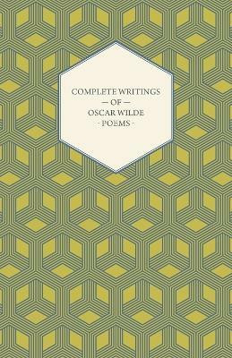 Complete Writings Of Oscar Wilde - Poems(English, Paperback, Wilde Oscar)