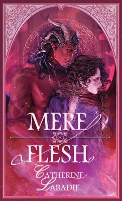 Mere Flesh(English, Paperback, LaBadie Catherine)