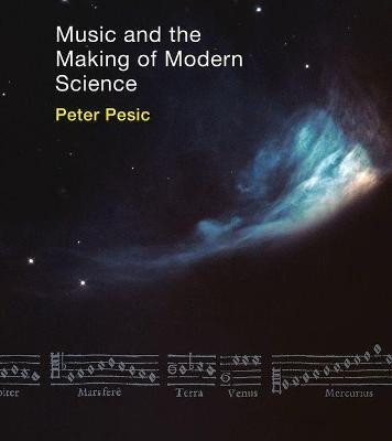 Music and the Making of Modern Science(English, Hardcover, Pesic Peter)