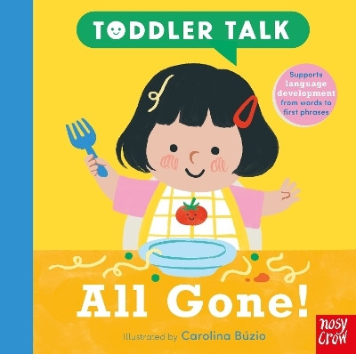 Toddler Talk: All Gone!(English, Board book, Nosy Crow Ltd)