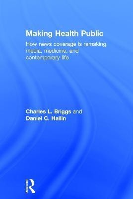 Making Health Public(English, Hardcover, Briggs Charles L.)