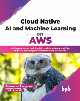 Cloud Native AI and Machine Learning on AWS(English, Paperback, Rangarajan Premkumar)