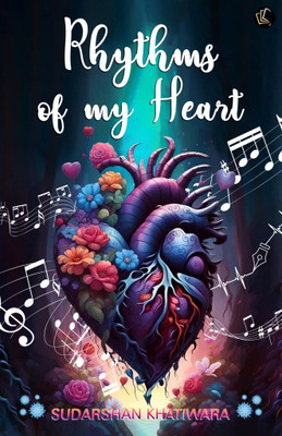 Rhythms of My Heart(Paperback, SUDARSHAN KHATIWARA)