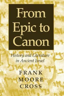 From Epic to Canon(English, Paperback, Cross Frank Moore)
