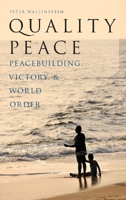 Quality Peace(English, Hardcover, Wallensteen Peter)