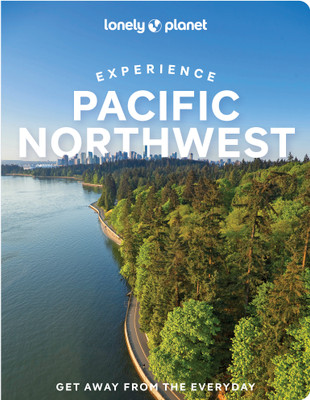 Lonely Planet Experience Pacific Northwest(English, Paperback, Lonely Planet Bianca)
