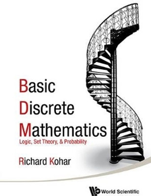 Basic Discrete Mathematics: Logic, Set Theory, And Probability(English, Hardcover, Kohar Richard)
