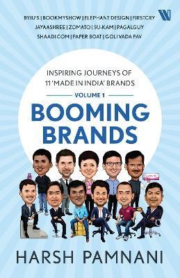 Booming Brands: Inspiring Journeys of 11 'Made in India' Brands (Volume 1): 1(English, Paperback, Pamnani Harsh)