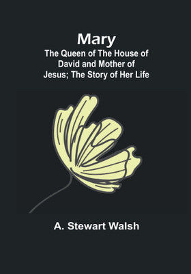 Mary(English, Paperback, Stewart Walsh A)