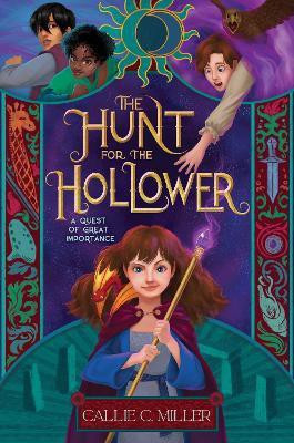 The Hunt for the Hollower(English, Electronic book text, Miller Callie C.)