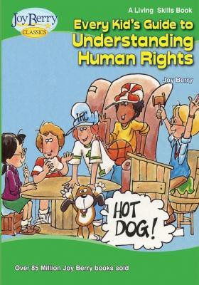 Every Kid's Guide to Understanding Human Rights(English, Paperback, Berry Joy)