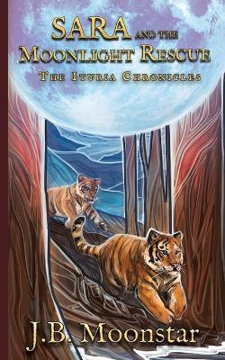 Sara and the Moonlight Rescue(English, Paperback, Moonstar J B)
