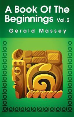 Book of the Beginnings (Volume 2) Hardcover(English, Hardcover, Massey Gerald)