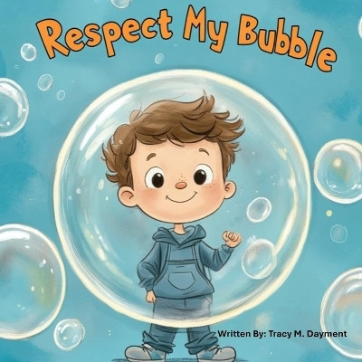 Respect My Bubble(English, Paperback, Dayment Tracy M)