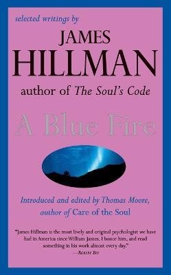 A Blue Fire(English, Paperback, Hillman James)