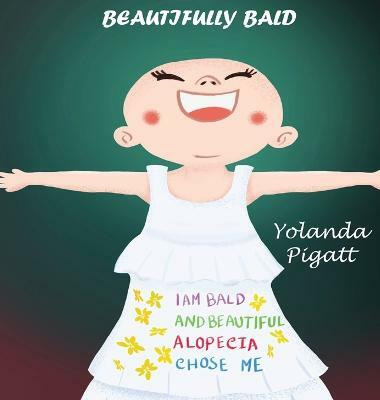 Beautifully Bald(English, Hardcover, Pigatt Yolanda)