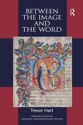 Between the Image and the Word(English, Paperback, Hart Trevor)