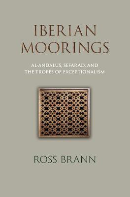 Iberian Moorings(English, Hardcover, Brann Ross)