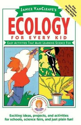 Janice VanCleave's Ecology for Every Kid(English, Paperback, VanCleave Janice)