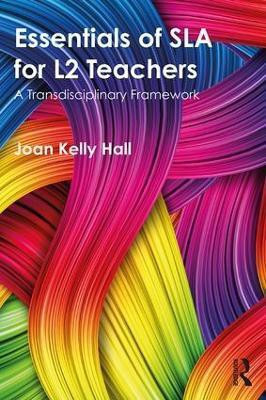 Essentials of SLA for L2 Teachers(English, Paperback, Hall Joan Kelly)