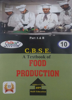 Golden Series Class 10 A Text Book Of Food Production Skill Education Level 2 Subject Code 409 Based On NEP/CBSE Syllabus(Paperback, Sanjay Yadav, Sahil Solanki)